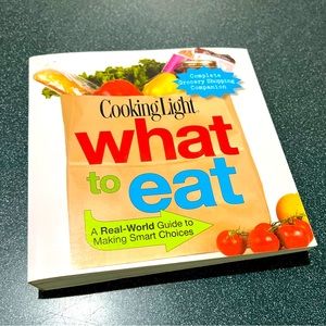 What to Eat book by Cooking Light!